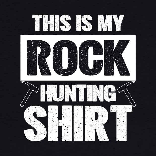 This Is My Rock Hunting Shirt by Crimson Leo Designs